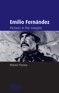Emilio Fernndez: Pictures in the Margins