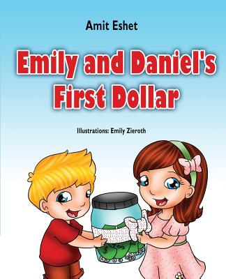 Emily and Daniel's First Dollar - Eshet, Amit, and Eshet, Sigalit (Designer)