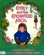 Emily and the Enchanted Frog - Griffith, Helen V