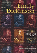 Emily Dickinson: Singular Poet