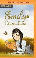 Emily, La de Luna Nueva (Narracin En Castellano)