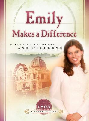 Emily Makes a Difference: A Time of Progress and Problems - Grote, Joann A