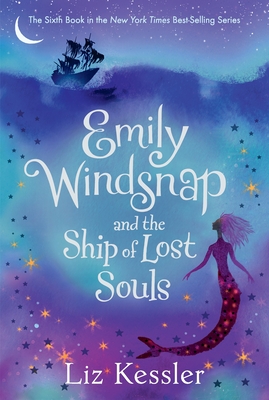 Emily Windsnap and the Ship of Lost Souls - Kessler, Liz