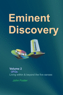 Eminent Discovery Volume 2: Living within and beyond the five senses