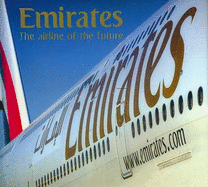 Emirates: The Airline of the Future - Wilson, Graeme