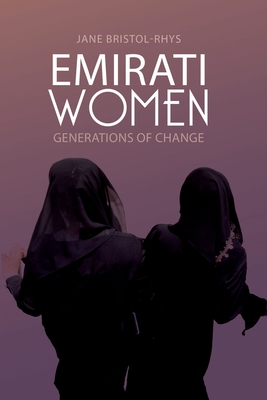Emirati Women: Generations of Change - Bristol-Rhys, Jane