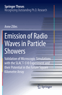 Emission of Radio Waves in Particle Showers: Validation of Microscopic Simulations with the Slac T-510 Experiment and Their Potential in the Future Square Kilometre Array