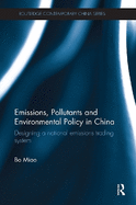 Emissions, Pollutants and Environmental Policy in China: Designing a National Emissions Trading System