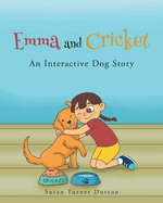 Emma and Cricket: An Interactive Dog Story