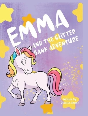 Emma and the Glitter Bank Adventure - Amato, Rebecca, and Barbeito, Clara (Illustrator)