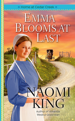 Emma Blooms at Last - King, Naomi