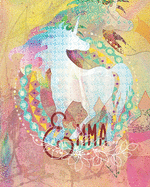 Emma: Colorful Rainbow Unicorn - 100 Pages 8"X10" Girl's Composition Wide Ruled Notebook