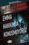 Emma Hakk nda Konu muyoruz