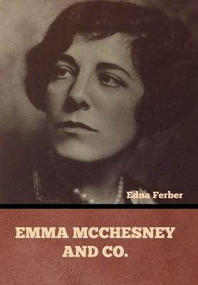 Emma McChesney and Co. - Ferber, Edna