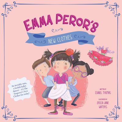 Emma Peror's New Clothes - Thomas, Isabel