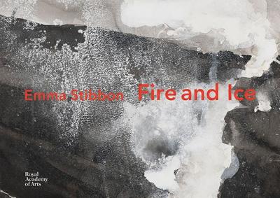 Emma Stibbon: Fire and Ice - Stibbon, Emma
