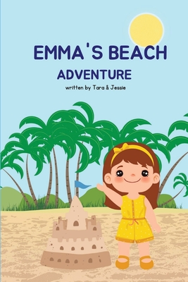 Emma's Beach Adventure - Johnson, Jessie, and Johnson, Tara