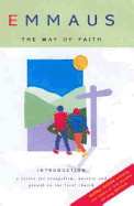 Emmaus: The Way of Faith: Teaching Christians Evangelism and Discipleship - Morehouse Publishing (Creator)