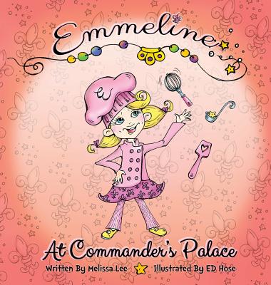 Emmeline at Commander's Palace - Melissa, Lee, and Ed, Hose (Illustrator)