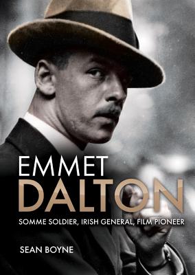 Emmet Dalton: British Soldier, Irish General - Boyne, Sean