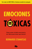 Emociones Txicas / Toxic Emotions