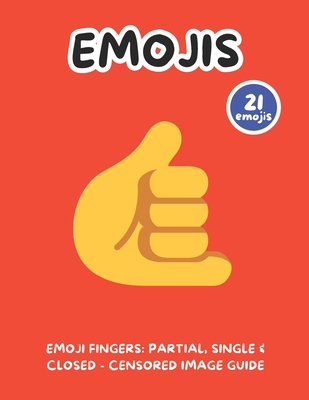 Emoji Fingers: Partial, Single & Closed - Censored Image Guide - Writings, Simple