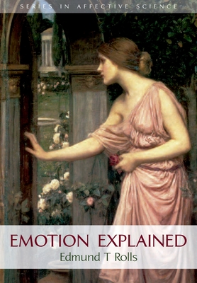 Emotion Explained - Rolls, Edmund T
