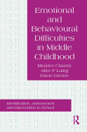 Emotional and Behavioural Difficulties in Middle Childhood: Identification, Assessment and Intervention in School