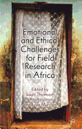 Emotional and Ethical Challenges for Field Research in Africa: The Story Behind the Findings