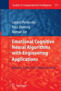 Emotional Cognitive Neural Algorithms with Engineering Applications: Dynamic Logic: From Vague to Crisp - Perlovsky, Leonid, and Deming, Ross, and Ilin, Roman