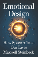 Emotional design: How space affects our lives