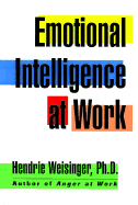 Emotional Intelligence at Work - Weisinger, Hendrie, Dr.