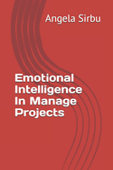 Emotional Intelligence In Manage Projects