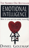 Emotional Intelligence: Why it Can Matter More Than IQ - Goleman, Daniel