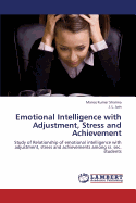Emotional Intelligence with Adjustment, Stress and Achievement