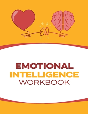 Emotional Intelligence Workbook - Rivera, Natalie, and Rivera M Ed, Joeel a