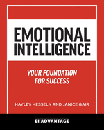 Emotional intelligence: Your Foundation For Success