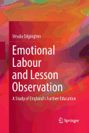 Emotional Labour and Lesson Observation: A Study of England's Further Education