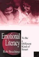 Emotional Literacy: To Be a Different Kind of Smart