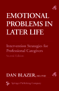 Emotional Problems in Later Life: Intervention Strategies for Professional Caregivers - Blazer, Dan G, II