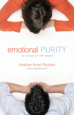 Emotional Purity: An Affair of the Heart (Includes Study Questions) - Paulsen, Heather Arnel