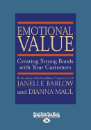 Emotional Value: Creating Strong Bonds with Your Customers