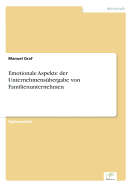 Emotionale Aspekte Der Unternehmensubergabe Von Familienunternehmen
