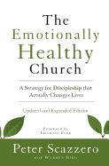 Emotionally Healthy Church, Updated and Expanded Edition: A Strategy for Discipleship That Actually Changes Lives