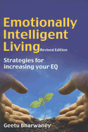 Emotionally Intelligent Living: Strategies for Increasing Your EQ