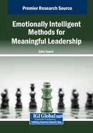 Emotionally Intelligent Methods for Meaningful Leadership