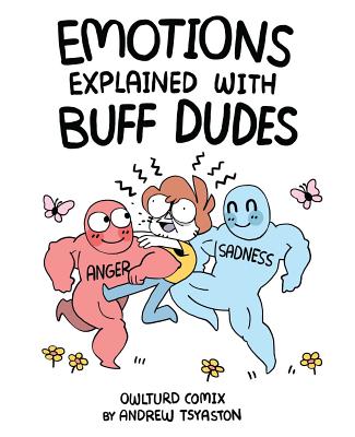 Emotions Explained with Buff Dudes: Owlturd Comix - Tsyaston, Andrew