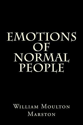 Emotions of Normal People - Marston, William Moulton
