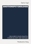 Emotionspsychologie: Grundri? Einer Exakten Wissenschaft Der Gef?hle