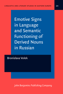 Emotive Signs in Language and Semantic Functioning of Derived Nouns in Russian - Volkova, Bronislava